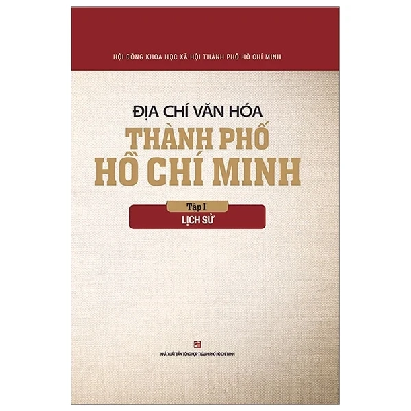 Địa Chí Văn Hóa Thành Phố Hồ Chí Minh - Tập 1: Lịch Sử - Hội Đồng Khoa Học Xã Hội TPHCM 280562