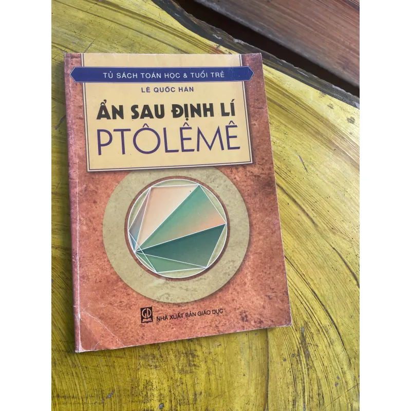 ẨN SAU ĐỊNH LÍ PTOLEME- LÊ QUỐC HÁN 798903