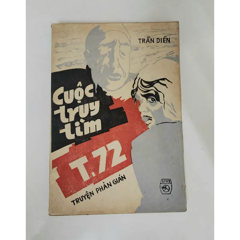 Truyện phản gián của Trần Diễn: CUỘC TRUY TÌM T.72 759100