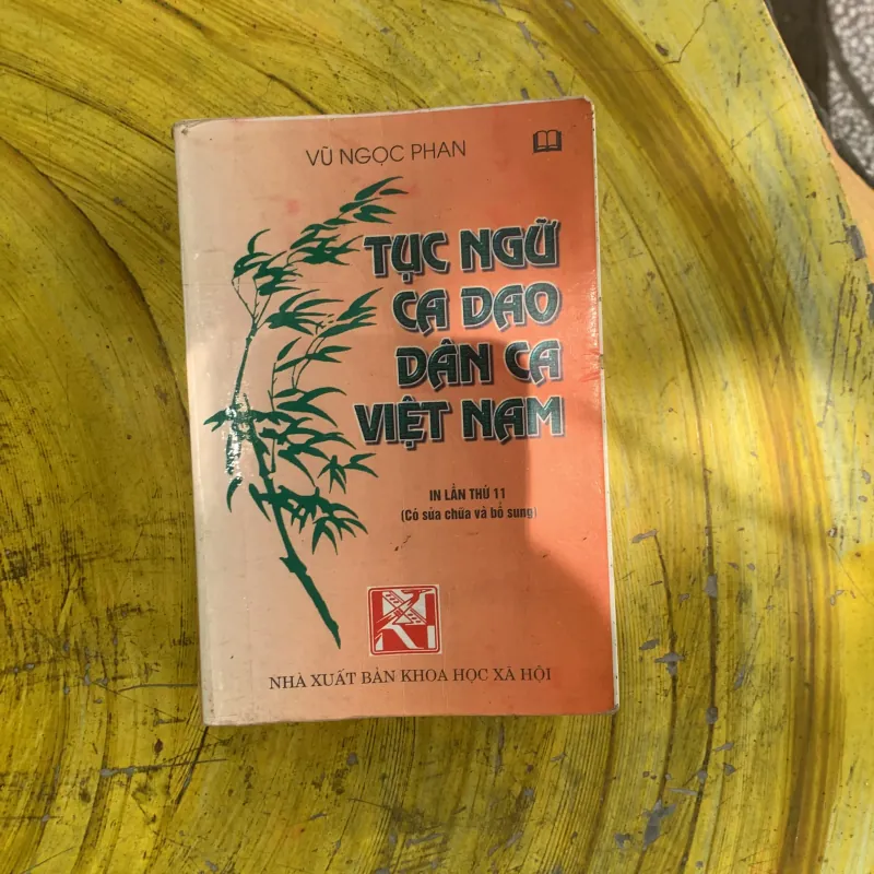 TỤC NGỮ CA DAO DÂN CA VIỆT NAM - VŨ NGỌC PHAN 1022458