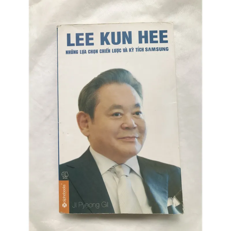 Lee Kun Hee - Những Lựa Chọn Chiến Lược và Kỳ Tích Samsung 750341