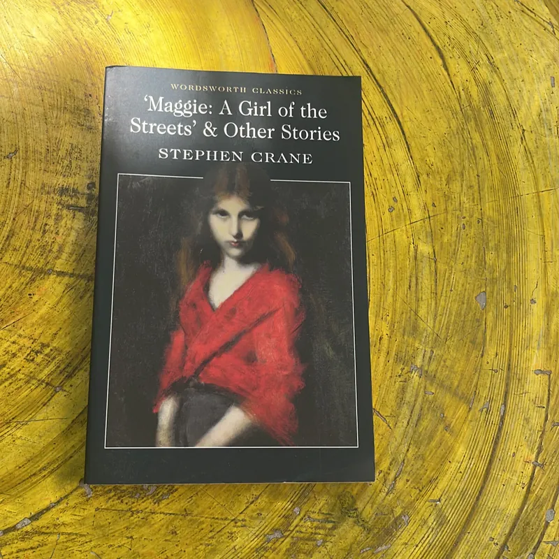 ‘MAGGIE: A GIRL OF THE STREETS’&OTHER STORIES- STEPHEN CRANE 639367