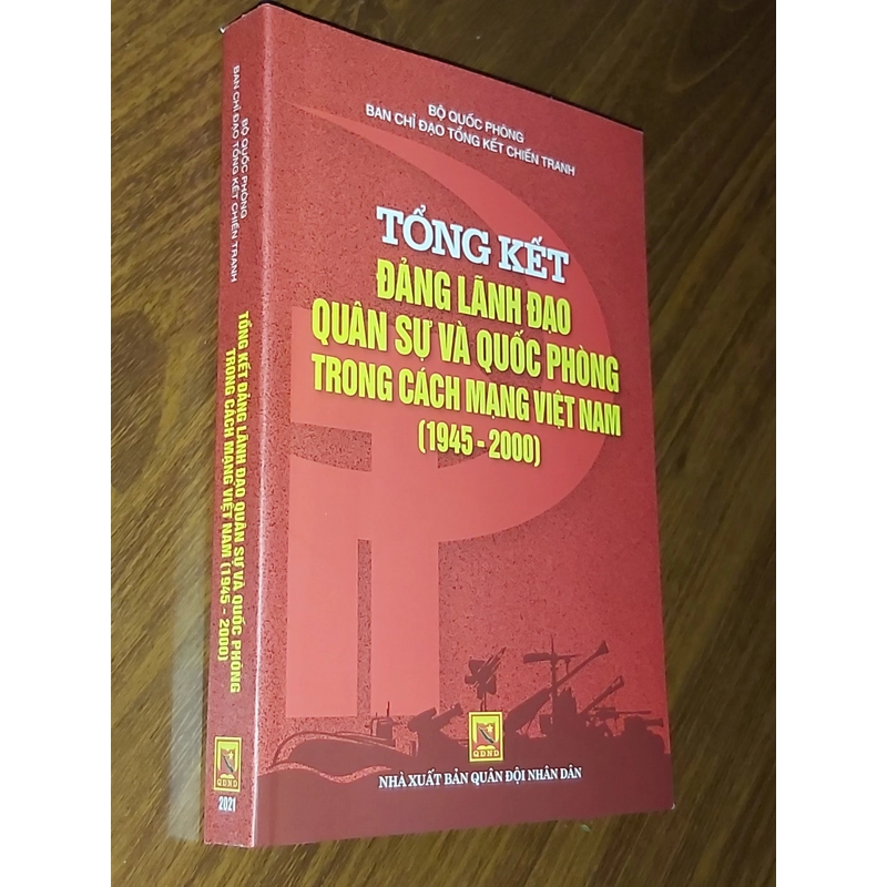 Tống kết Đảng lãnh đạo Quân sự và Quốc phòng trong cách mạng Việt Nam (1945-2000) 545954