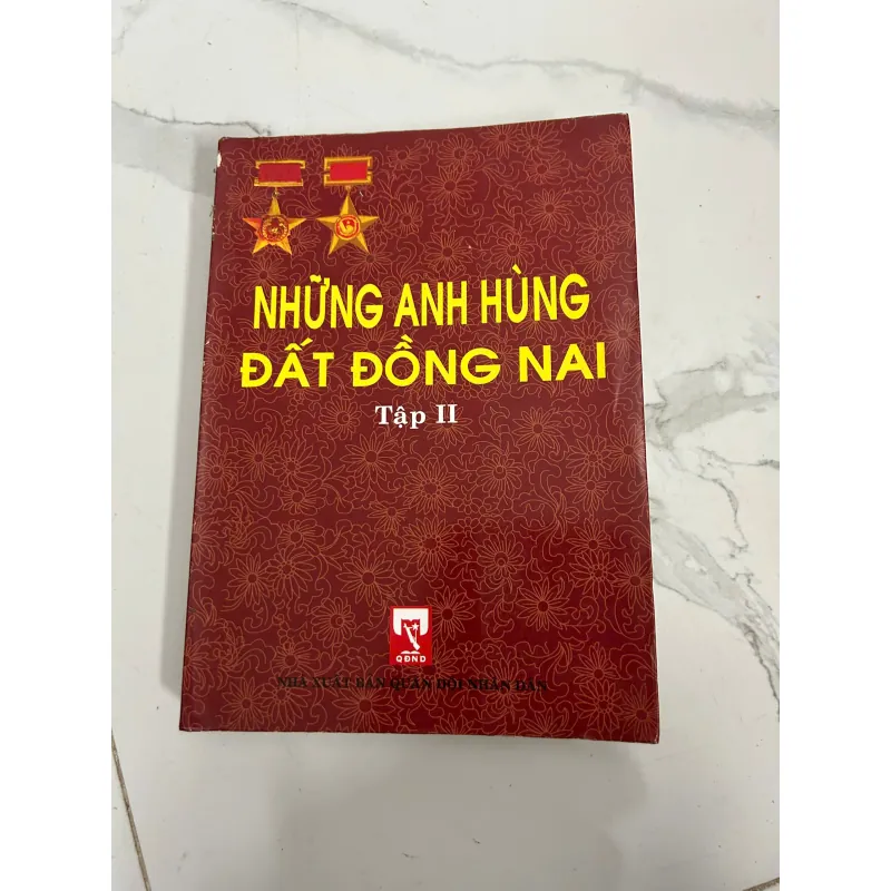 Những anh hùng đất Đồng Nai, Tập II - Nhà xuất bản Quân đội nhân dân 799186