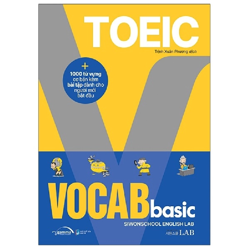 Toeic VOCAB Basic - 1000 Từ Vựng Cơ Bản Kèm Bài Tập Dành Cho Người Mới Bắt Đầu - Siwonschool English Lab 293977