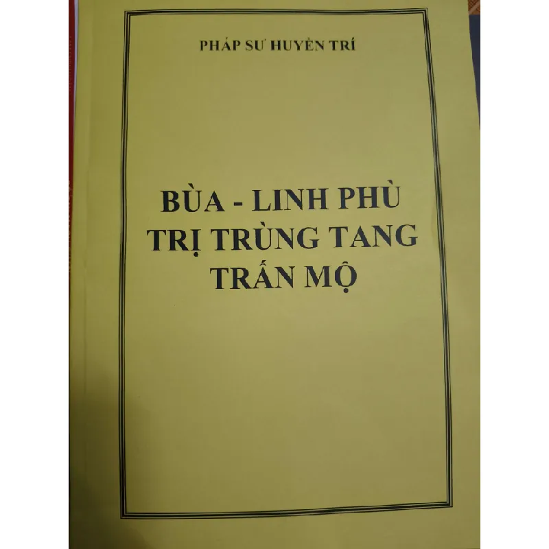 (Remake) Bùa - Linh phù trị trùng tang trấn mộ - 165 trang - TÂM LINH - TÔN GIÁO - THIỀN - An Nhiên Thư Quán - ANTQ3110-42 Blogmeo 281125 709804