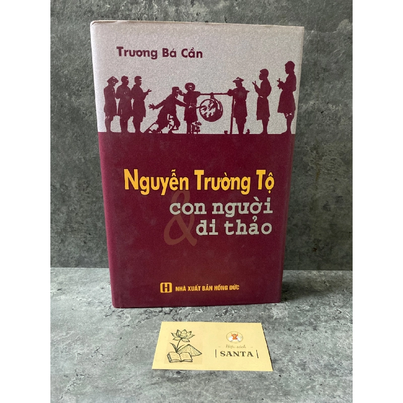Nguyễn Trường Tộ con người và di thảo (bìa cứng)- Trương Bá Cần 784062