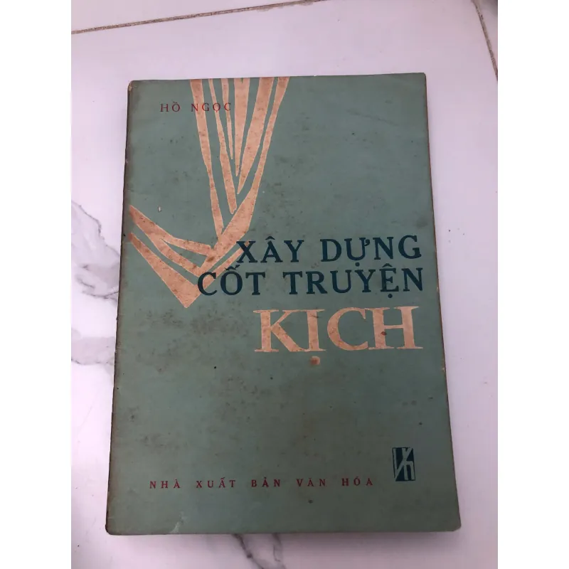 XÂY DỰNG CỐT TRUYỆN KỊCH - HỒ NGỌC 599260