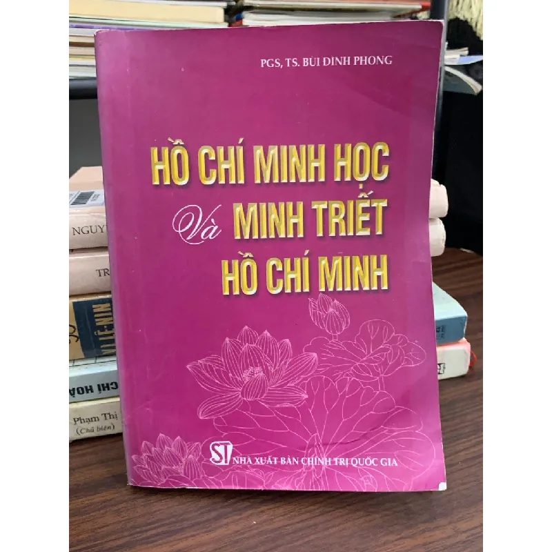 Hồ Chí Minh và triết học Hồ Chí Minh – PGS. TS. Bùi Đình Phong 594124