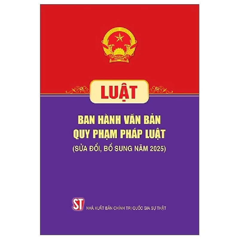 Luật Ban Hành Văn Bản Quy Phạm Pháp Luật (Sửa Đổi, Bổ Sung Năm 2025) (2025) - Quốc Hội 700303