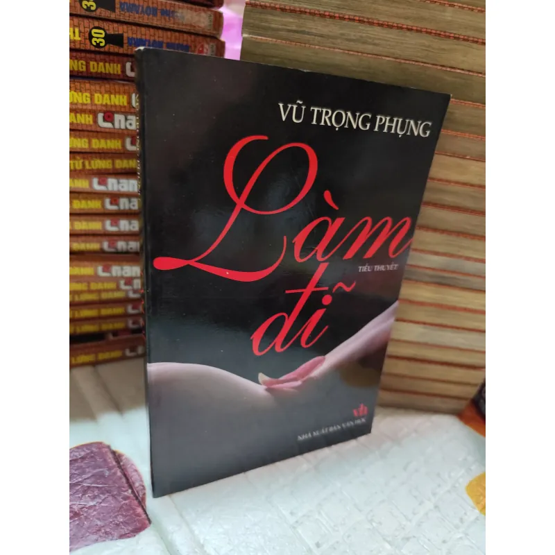 LÀM ĐĨ – VŨ TRỌNG PHỤNG - k4 1019037