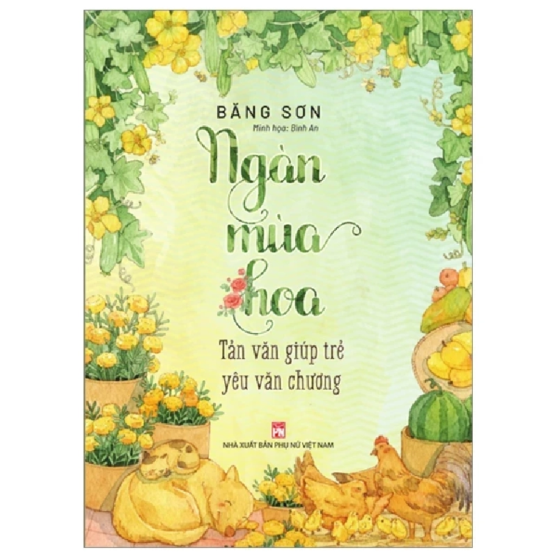 Ngàn Mùa Hoa - Tản Văn Giúp Trẻ Yêu Văn Chương - Băng Sơn 279838