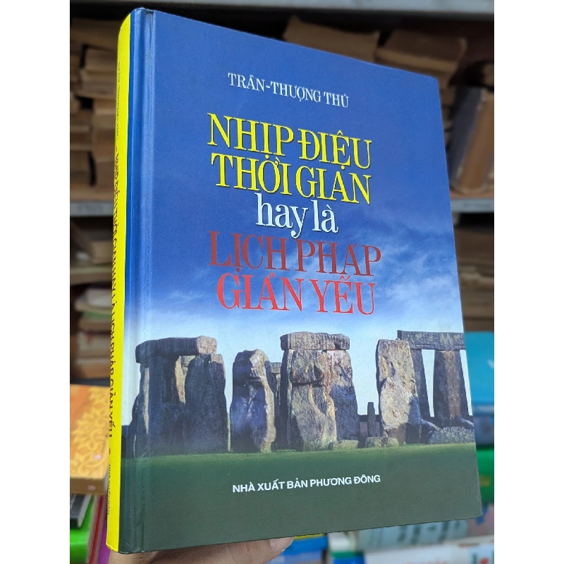 Nhịp Điệu Thời Gian Hay Là Lịch Pháp Giản Yếu - Trần - Thượng Thủ 126066
