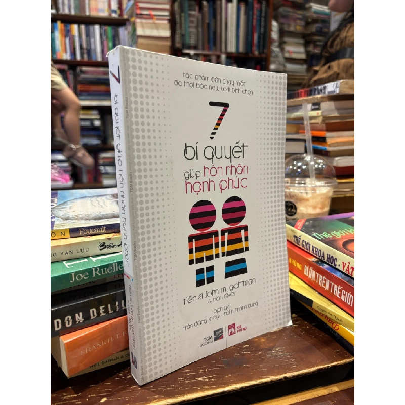 7 bí quyết giúp hôn nhân hạnh phúc - Dr. John M. Gottman, Nan Silver 125188