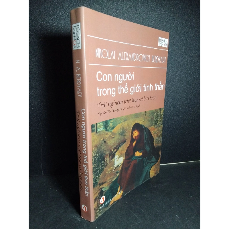 Con người trong thế giới tinh thần Trải nghiệm triết học cá biệt luận mới 80% ố nhẹ viết nhẹ trang đầu lỗi dư giấy cuối sách 2017 HCM1001 N. A. Berdyaev LỊCH SỬ - CHÍNH TRỊ - TRIẾT HỌC 380970
