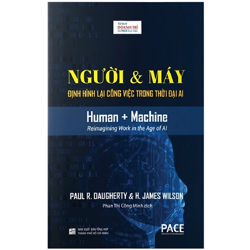 Người & Máy : Định hình lại công việc trong thời đại AI (Human + Machine) - Paul R.Daugherty , H.James Wilson (Mới 100%) Sách tư duy, kỹ năng sống, NXB Tổng Hợp TPHCM - SÁCH ĐẠI HỌC 488658