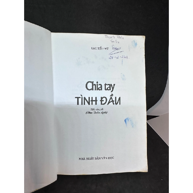 Chia Tay Tình Đầu, Lạc Tiểu Mỹ, Mới 60% (Ố Vàng, Trang đầu có ghi chữ), 2010 SBM2504 450639