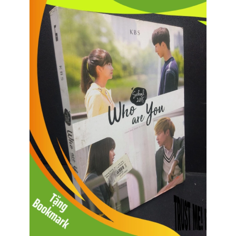 (TẶNG BOOKMARK) Who Are You School 2015 mới 70% ố nhẹ, ướt nhẹ 2018 RBK2705 KBS SÁCH VĂN HỌC 956552