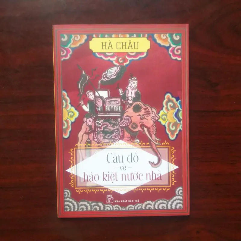 [Sách Lịch Sử] Câu Đố Về Hào Kiệt Nước Nhà (Hà Châu) 933912