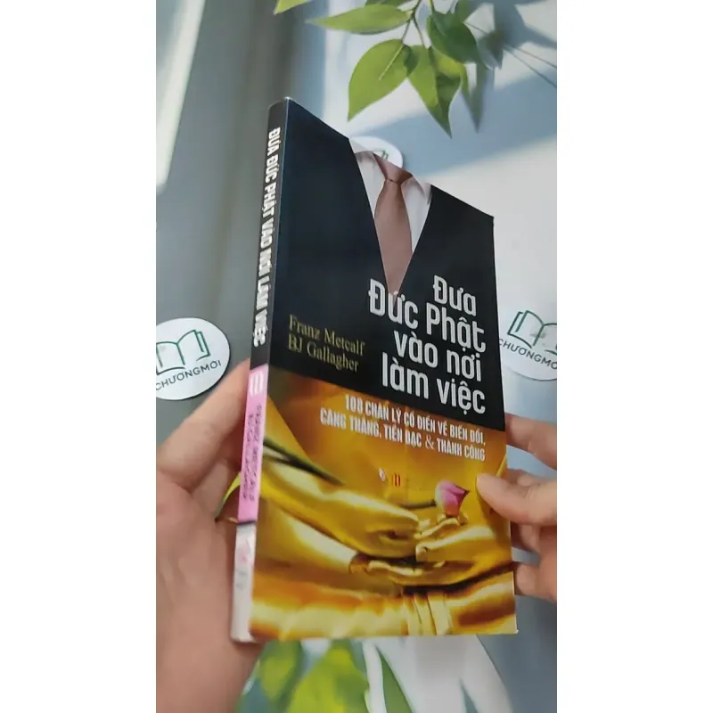 Đưa Đức Phật Vào Nơi Làm Việc - Franz Metcalf & B.J. Gallagher 727221