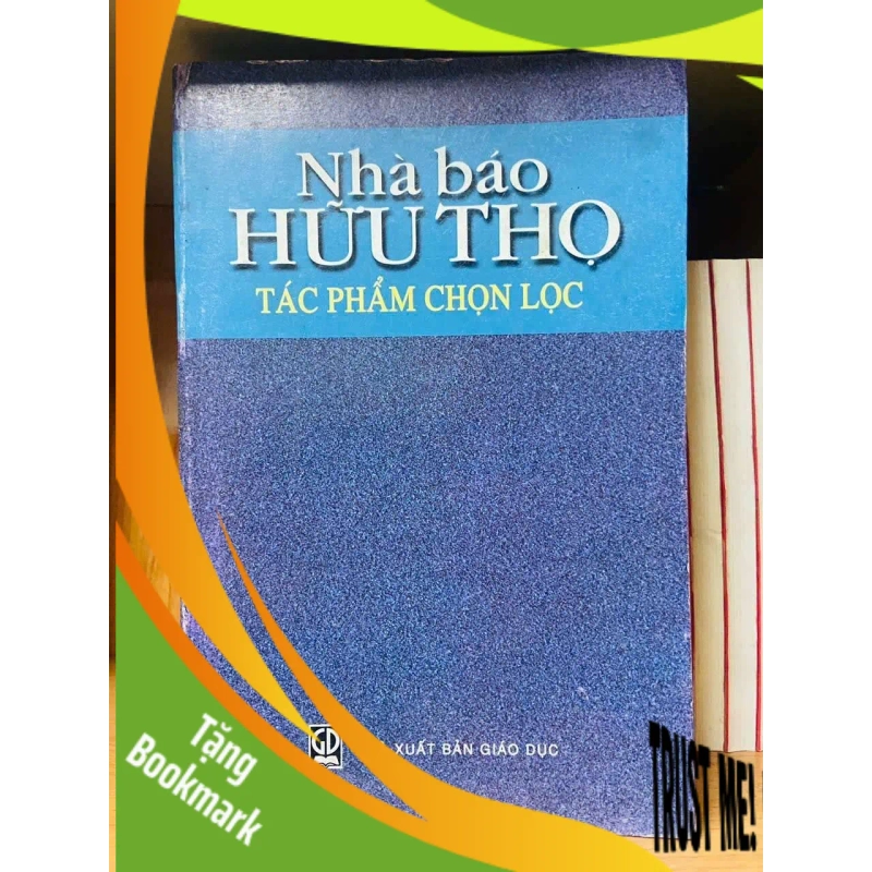 (TẶNG BOOKMARK) Nhà báo Hữu Thọ - VĂN HỌC - Văn võ - RBK3110-83 949226