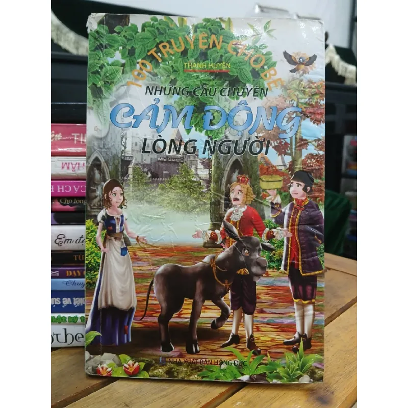 Những câu chuyện cảm động lòng người — Thanh Huyền 577705