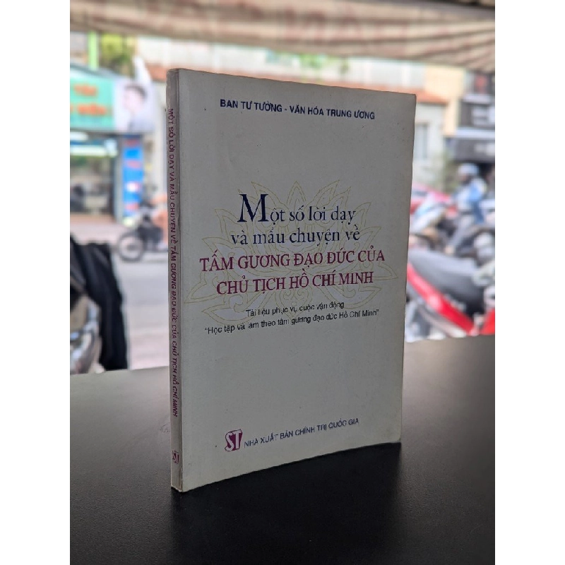 Một số lời dạy và mẩu chuyện về tấm gương đạo đức của chủ tịch Hồ Chí Minh - Ban Tư Tưởng Văn Hóa Trung Ương 355526