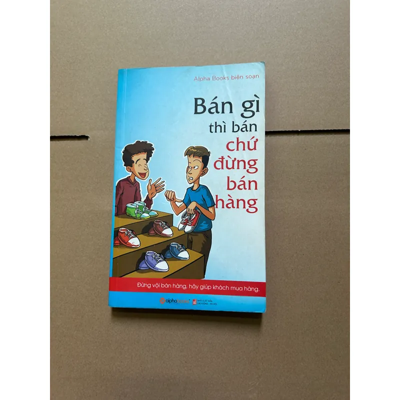Bán gì thì bán chứ đừng bán hàng 722575