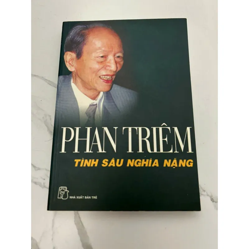 Phan Triêm: Tình Sâu Nghĩa Nặng - (Không rõ tác giả) - Hồi ký/Tiểu sử 608095