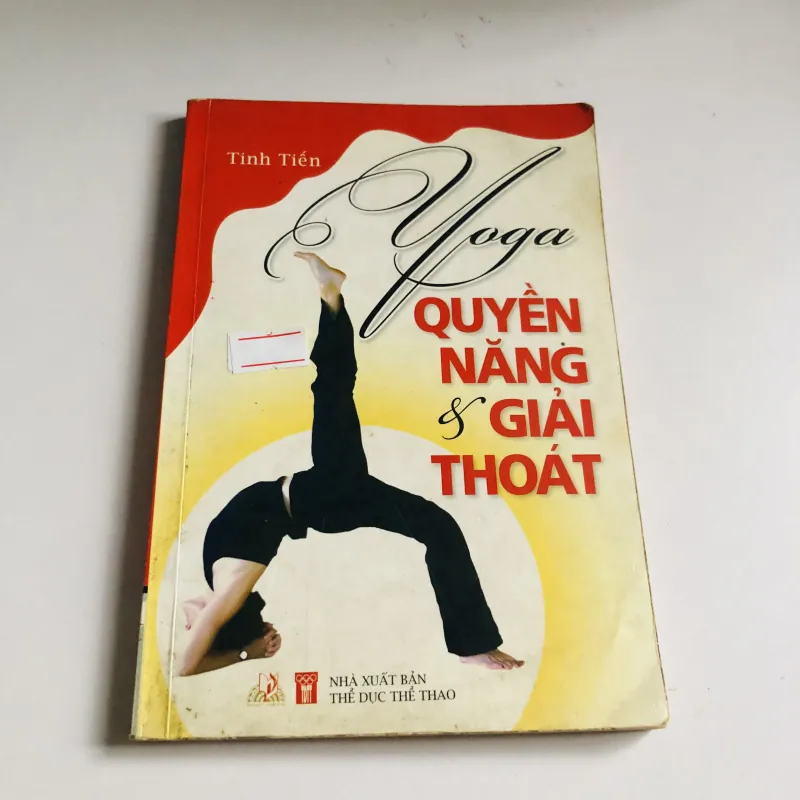 YOGA QUYỀN NĂNG GIẢI THOÁT - 191 trang, nxb: 2011 325908