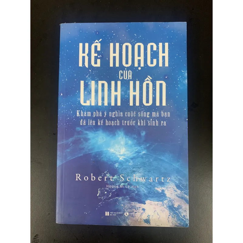 (Sách cũ) Kế hoạch của Linh hồn - Robert Schwartz - Hương Mi Lê dịch 930054