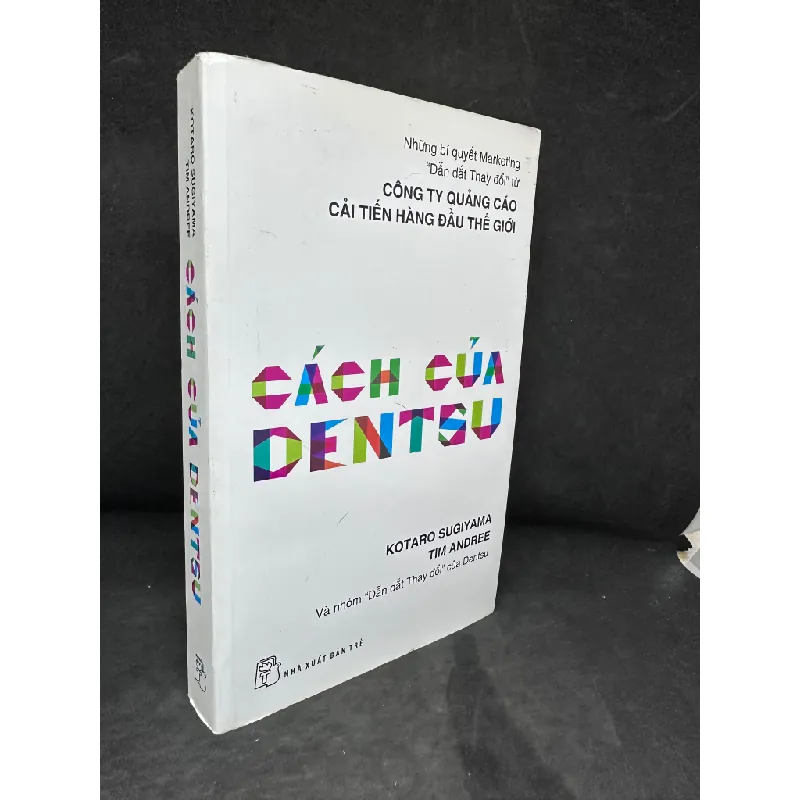 [Phiên Chợ Sách Cũ] Cách Của Dentsu - Kotaro Sugiyama, Tim Andree 2204, 2015 435298