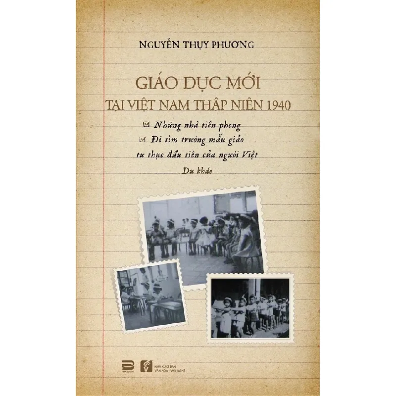 Giáo Dục Mới Tại Việt Nam Thập Niên 1940 - Nguyễn Thụy Phương 281671