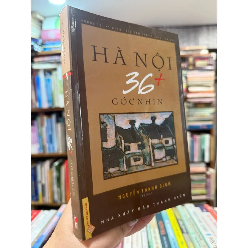 HÀ NỘI 36 GÓC NHÌN - NGUYỄN THANH BÌNH 146377