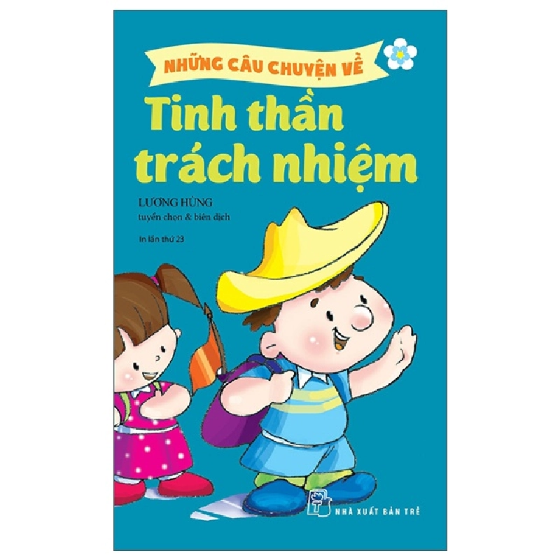 Những câu chuyện về: Tinh thần trách nhiệm - Lương Hùng 2022 New 100% HCM.PO 56985