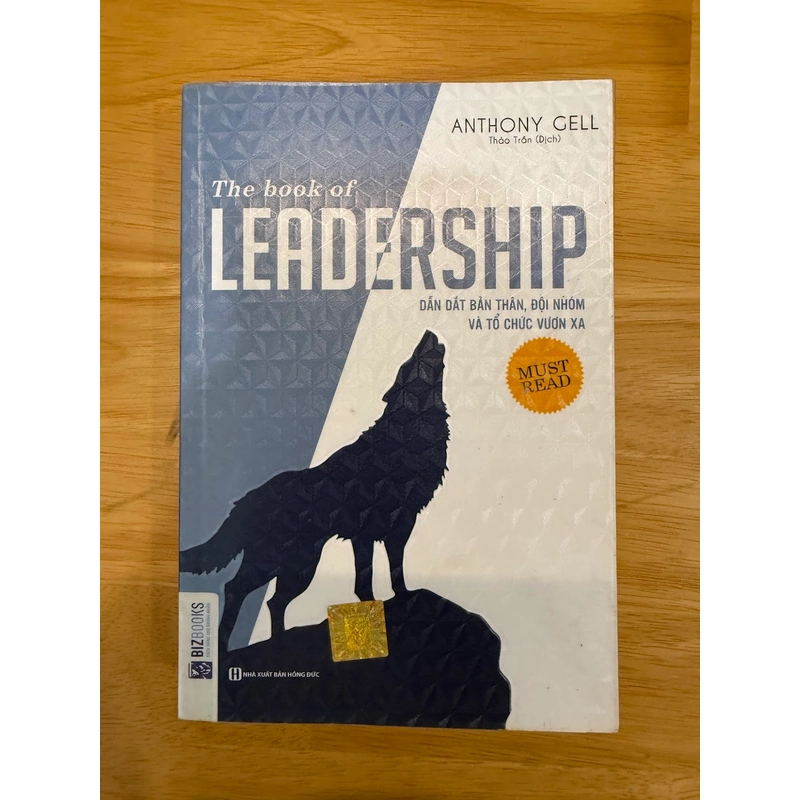 The Book Of Leadership (Anthony Gell) - Dẫn Dắt Bản Thân, Đội Nhóm Và Tổ Chức Vươn Xa - 550299