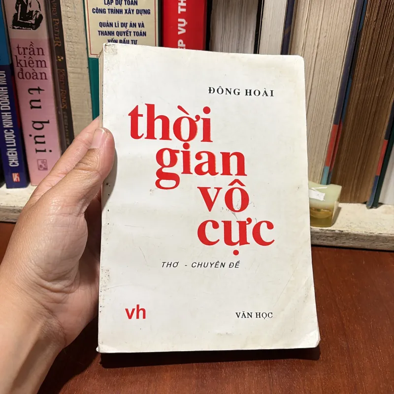 II Văn Học: Thời Gian Vô Cực (Thơ, Chuyên Đề) - Đông Hoài - 1996 781583