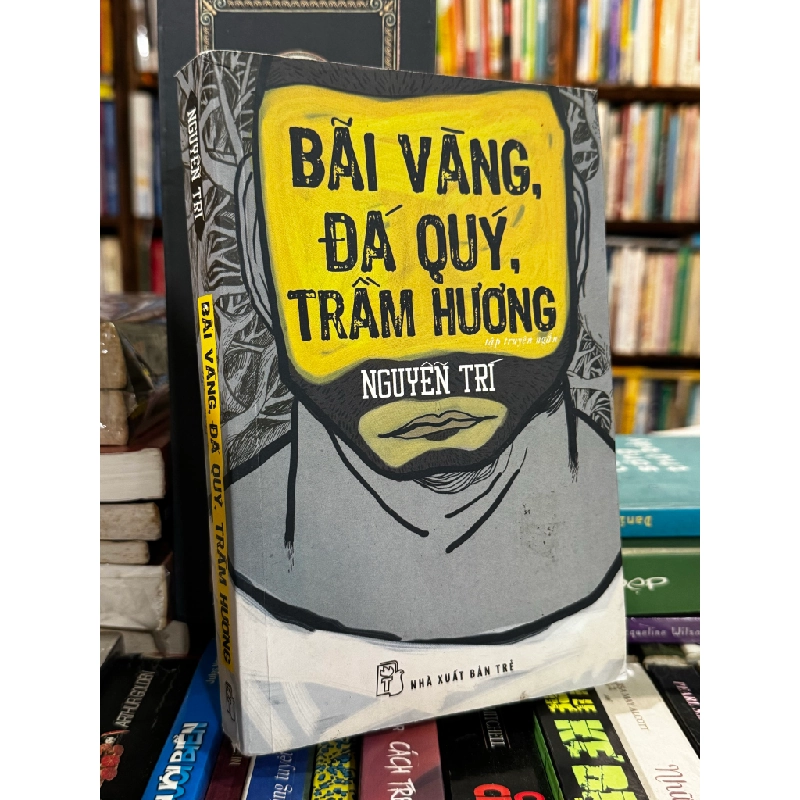 Bãi vàng, đá quý, trầm hương - Nguyễn Trí 473304