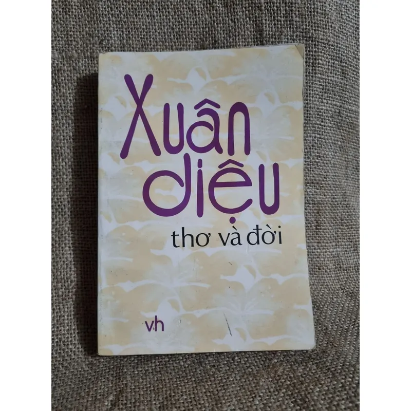 Xuân Diệu thơ và đời 679646