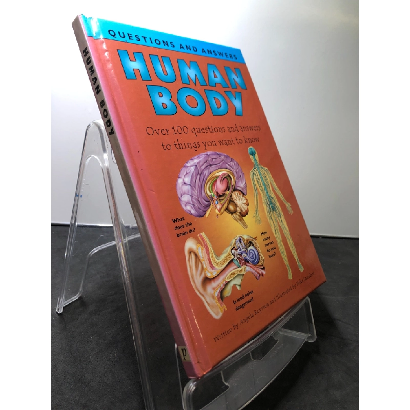 Human Body Over 100 questions and answers to things you want to know BÌA CỨNG mới 85% bẩn nhẹ Angela Royston HPB2707 NGOẠI VĂN 458527