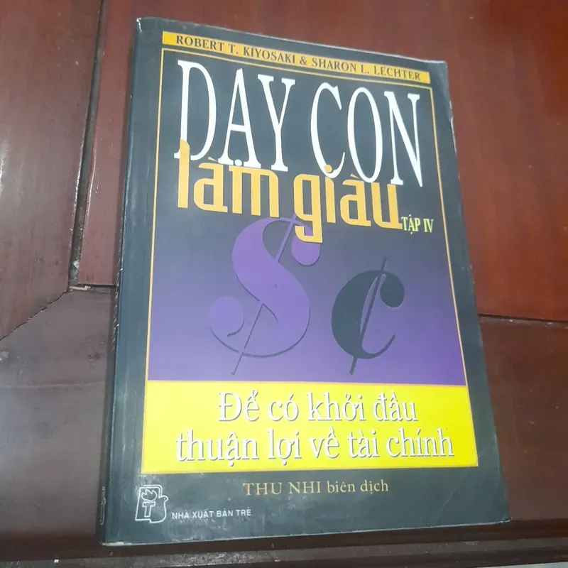 DẠY CON LÀM GIÀU tập IV - Để có khởi đầu thuận lợi về tài chính 708001