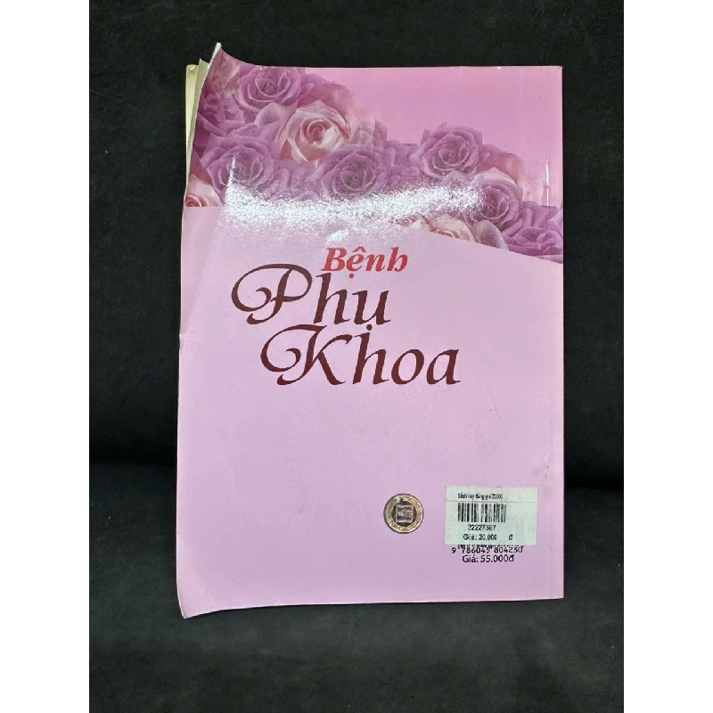 [Phiên Chợ Sách Cũ] Bệnh Phụ Khoa, Bác Sĩ Đào Xuân Dũng H0606, 2012 SBM 525754
