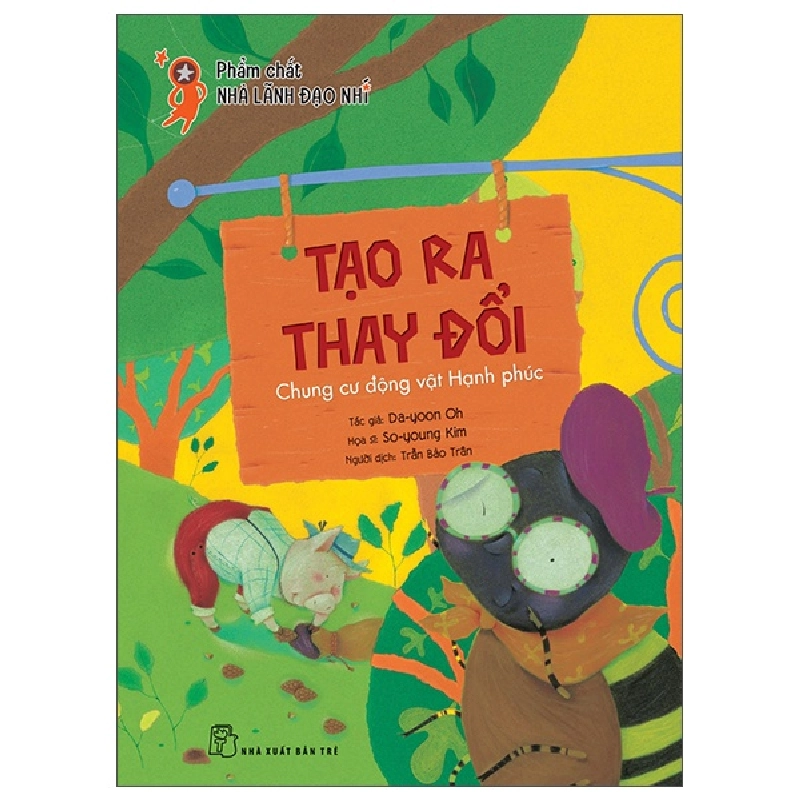 Phẩm chất nhà lãnh đạo nhí. Tạo ra thay đổi - Chung cư động vật Hạnh phúc - So-young Kim, Da-yoon Oh 2022 New 100% HCM.PO 350005