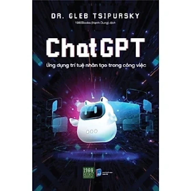 Chat GPT - Ứng dụng trí tuệ nhân tạo trong công việc HCM.PO mới 100% Dr. Gleb Tsipursky Oreka-Blogmeo 179199
