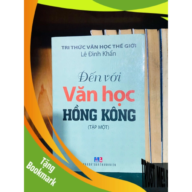 (TẶNG BOOKMARK) Đến với Văn học Hồng Kông - Lê Đình Khẩn VĂN HỌC RBK0810 942923
