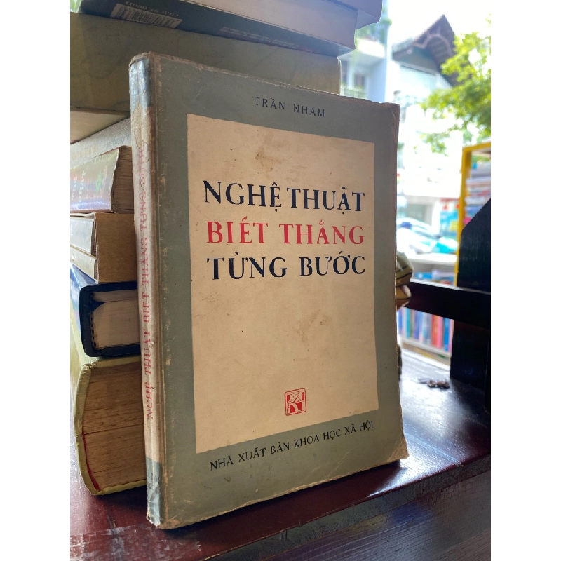 Nghệ thuật biết thắng từng bước - Trần Nhâm 128538