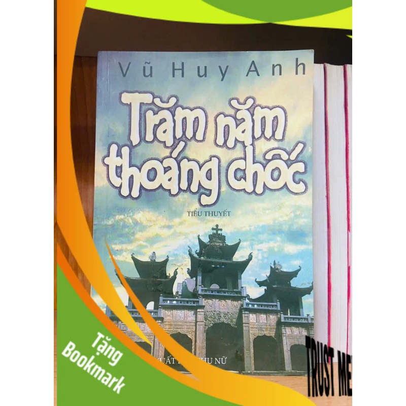 (TẶNG BOOKMARK) Trăm năm thoáng chốc - Vũ Huy Anh - VĂN HỌC - RBK1211 954417
