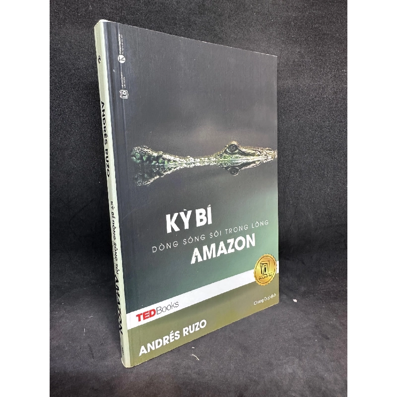 Kỳ Bí Dòng Sông Sôi Trong Lòng Amazon - Tedbooks - Andres Ruzo, Mới 80% (Ố Nhẹ), 2017 SBM.VH2504 914158