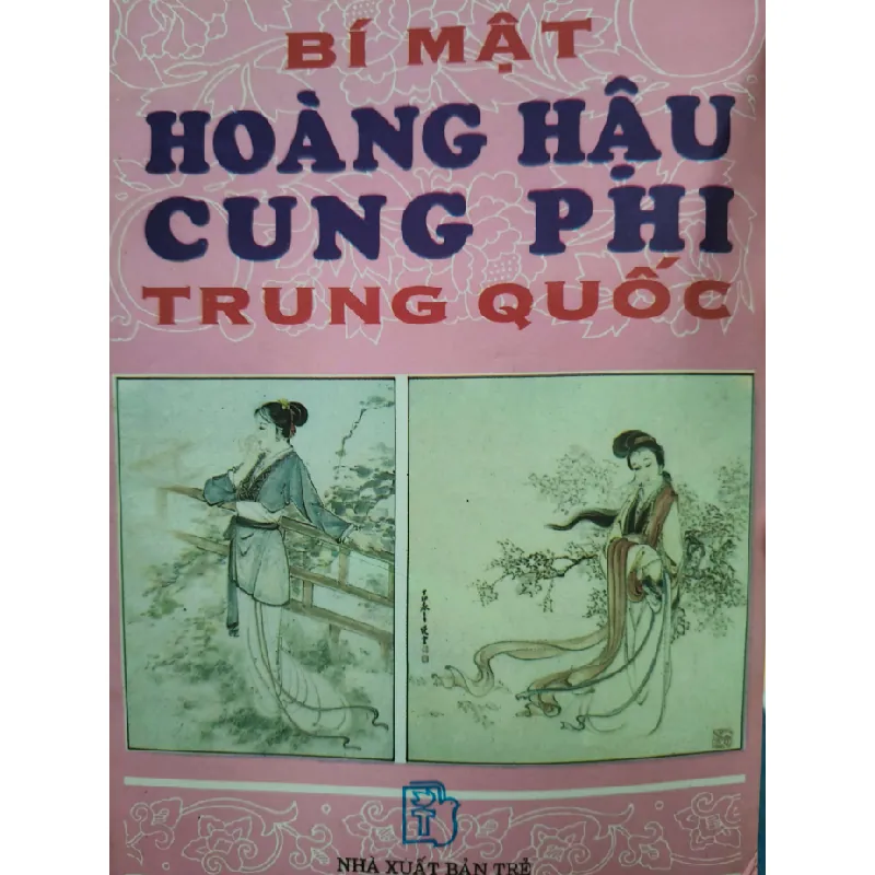 BÍ MẬT HOÀNG HẬU CUNG PHI TRUNG QUỐC - 1997 - 535 trang ANTQ2308 LỊCH SỬ - CHÍNH TRỊ - TRIẾT HỌC Blogmeo21025 582749