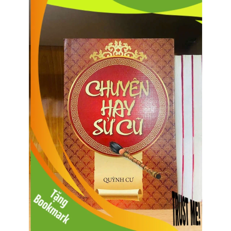 (TẶNG BOOKMARK) Chuyện hay sử cũ - Quỳnh Cư LỊCH SỬ - CHÍNH TRỊ - TRIẾT HỌC RBK0810 941511